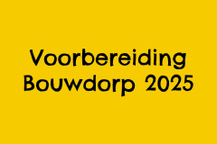 Voorbereidingen Bouwdorp 2025