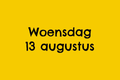 Woensdag 13 augustus
