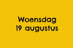 Woensdag 19 augustus